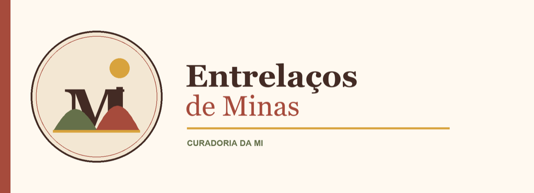 Entrelaços de Minas, curadoria da Mi